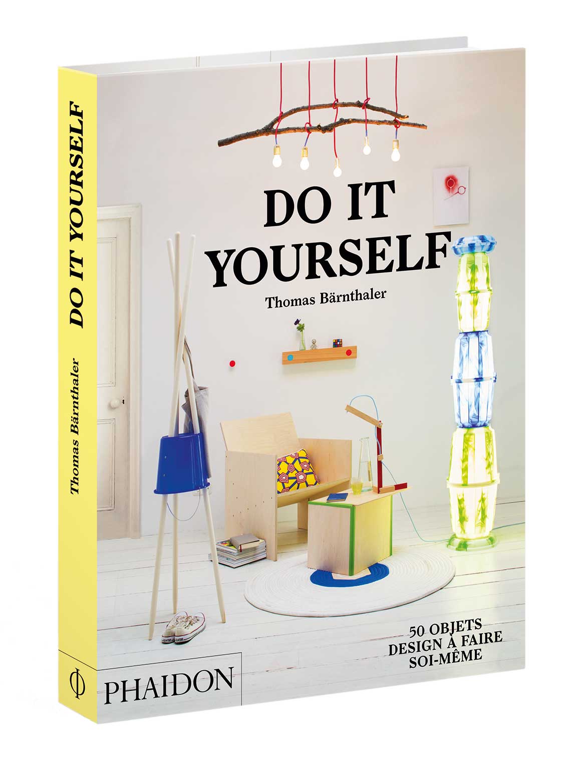 Do It Yourself - Thomas Bärnthaler - Phaidon